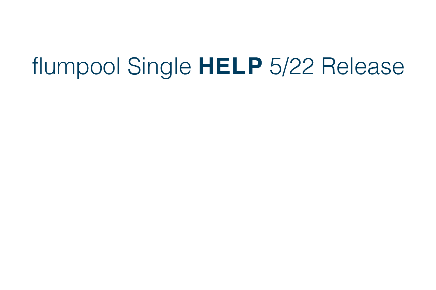 flumpool Single「HELP」5/22 Release！flumpool活動再開後の第一弾となるニューシングル「HELP」のリリースが決定！